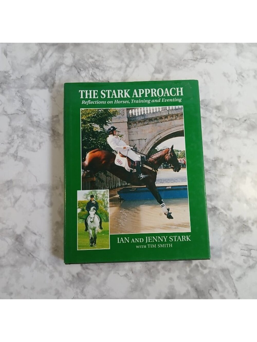 The Stark Approach Reflections on Horses Training and Eventing Ian & Jenny Stark